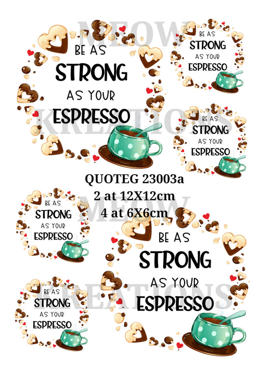 Be As Strong As Your Espresso Coffee Girl Design Decoupage Rice Paper - QUOTEG 1003a